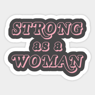 Strong as a woman Sticker